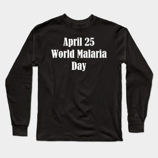 World Malaria Day Long Sleeve T-Shirt